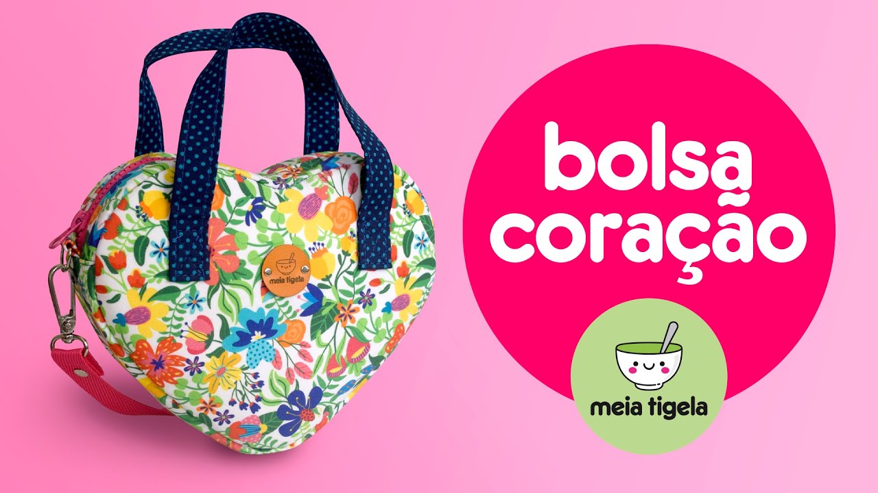 Bolsa Coração  - TUTORIAL COM MOLDE GRATUITO