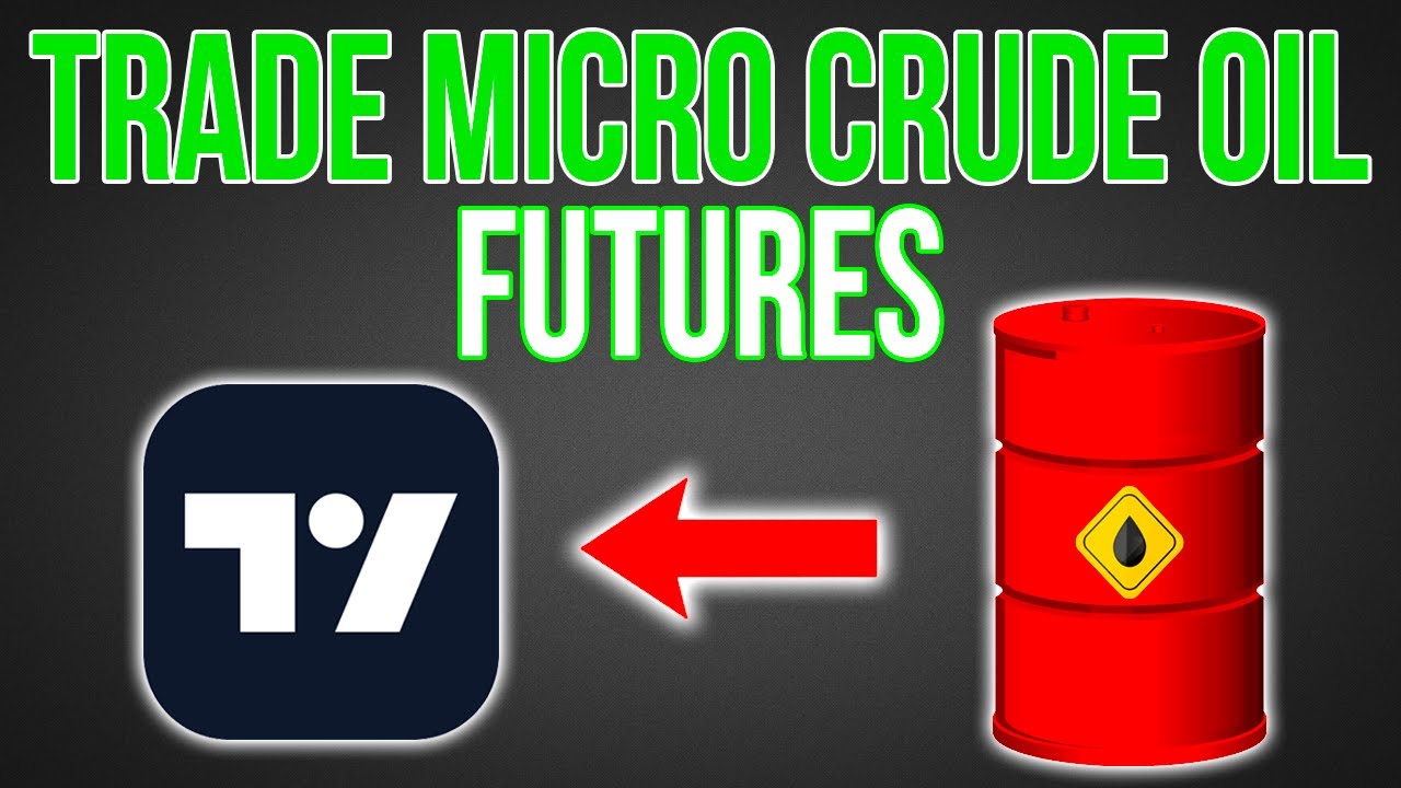 How To Trade Micro WTI Crude Oil Futures On TradingView