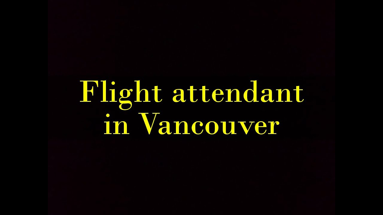 Flight attendant in Vancouver