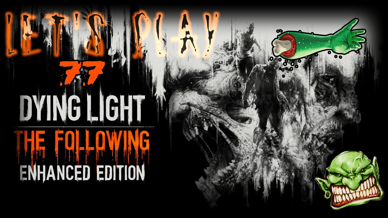 Let's Play Dying Light: Part 77 - Extraction (Story Quest)