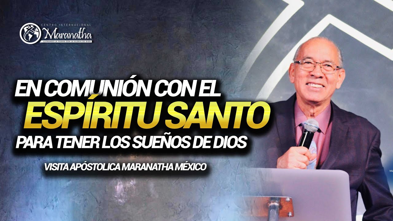 EN COMUNIÓN CON EL ESPÍRITU SANTO PARA TENER LOS SUEÑOS DE DIOS-Pastor Nahum Rosario-Mar 16 Ene.2024
