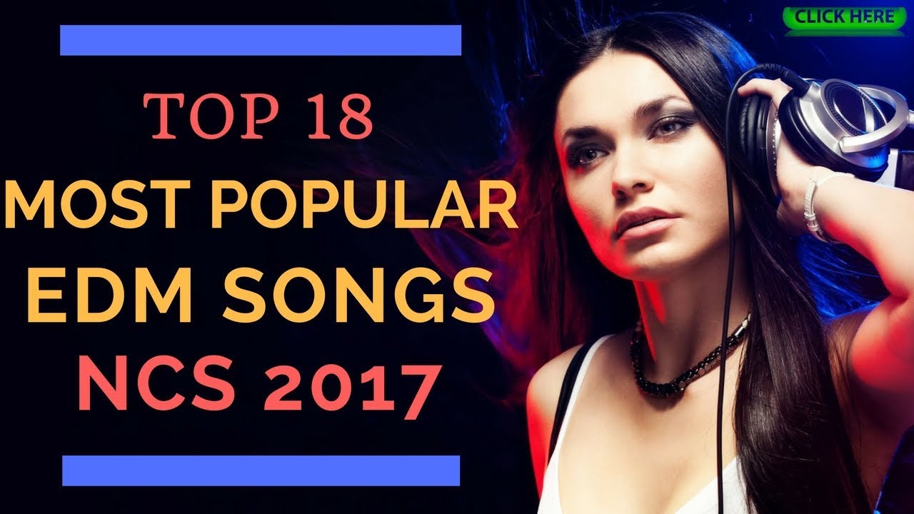 Top 18 Most Popular EDM Songs Nocopyrightsounds 2017, Part 4 | Best Music Mix 2017 | 1 Hour