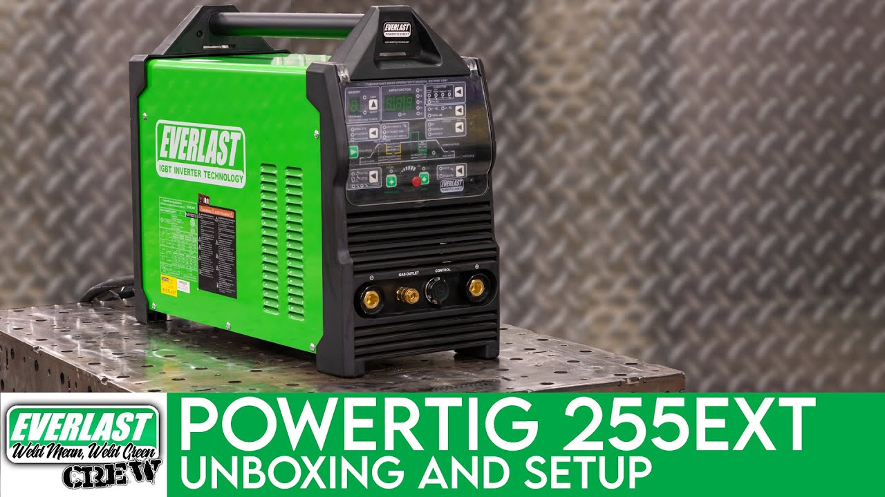Everlast PowerTIG 255EXT | Unboxing, Setup and First Welds