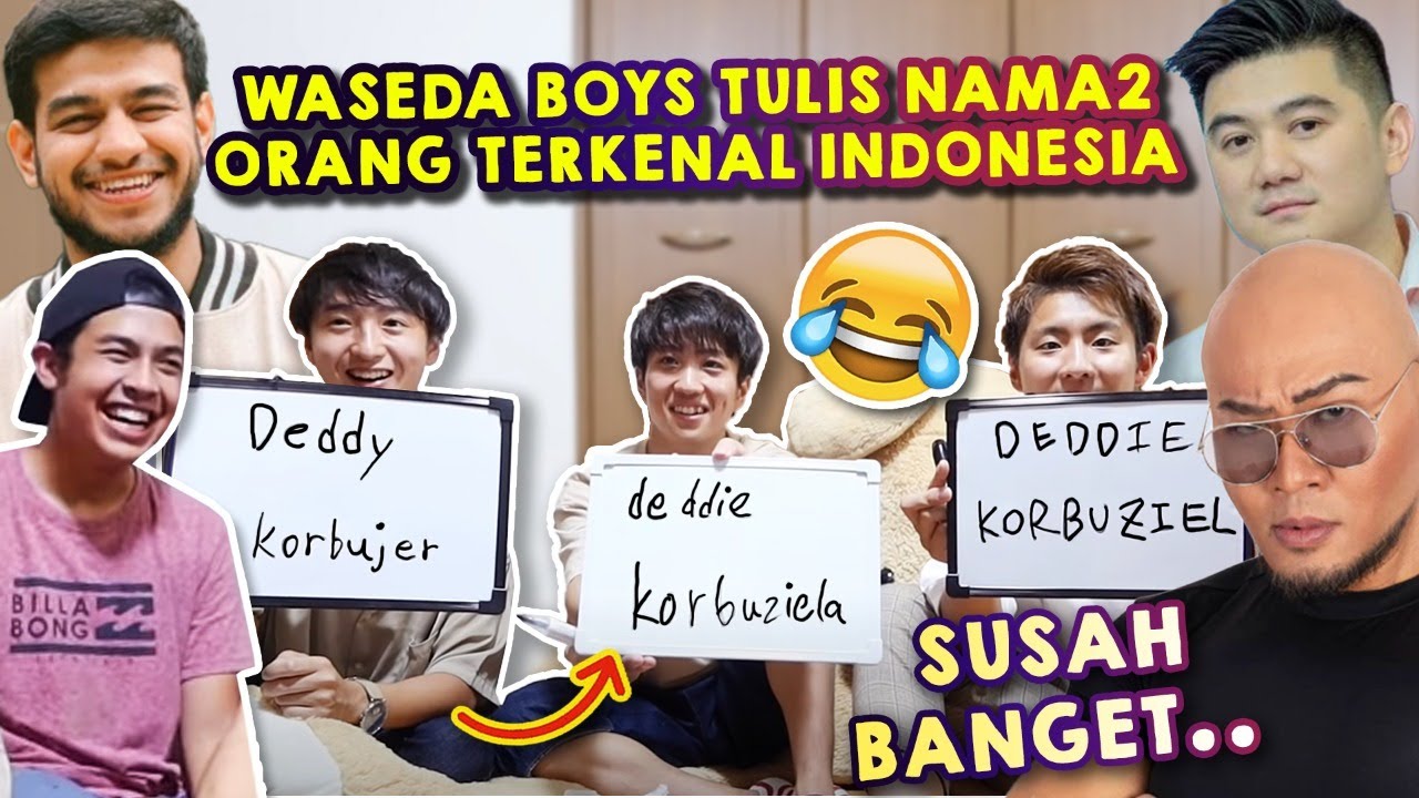 CHALLENGE WASEDA BOYS TULIS NAMA2 ORANG TERKENAL DI INDONESIA.. SUSAH GUYS!!