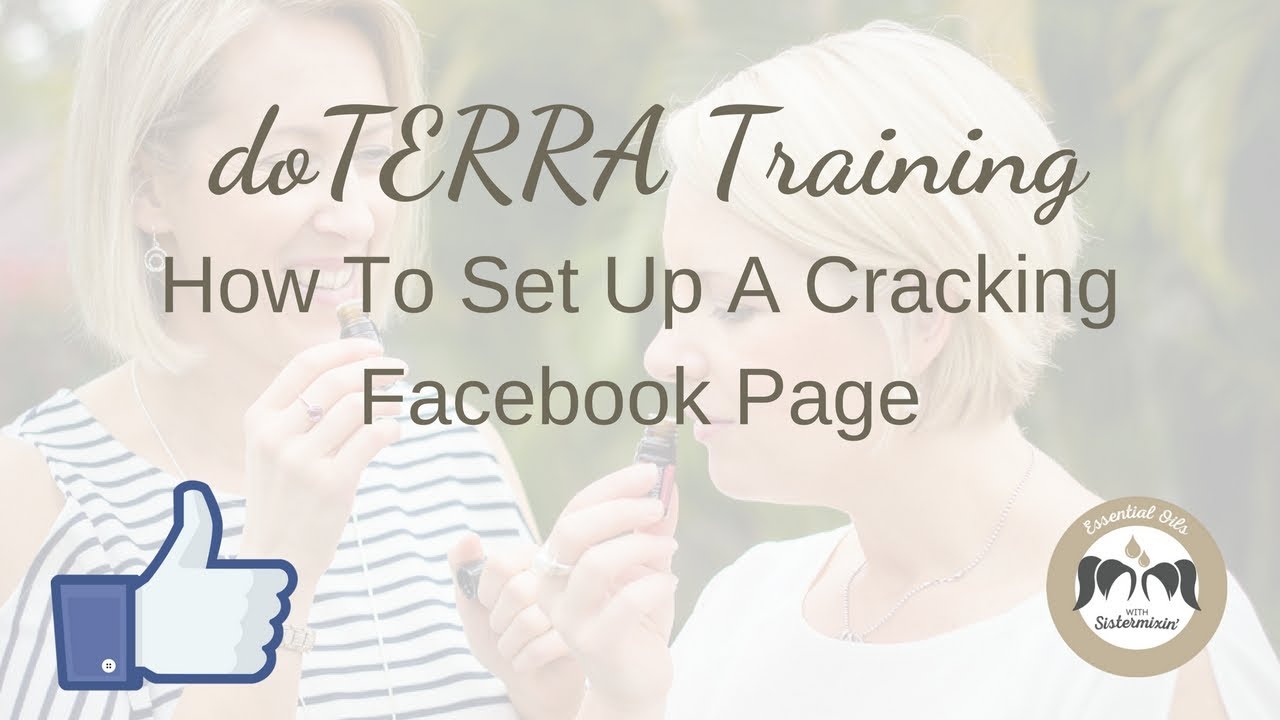 doTERRA Training - How To Grow A Cracking Facebook Page