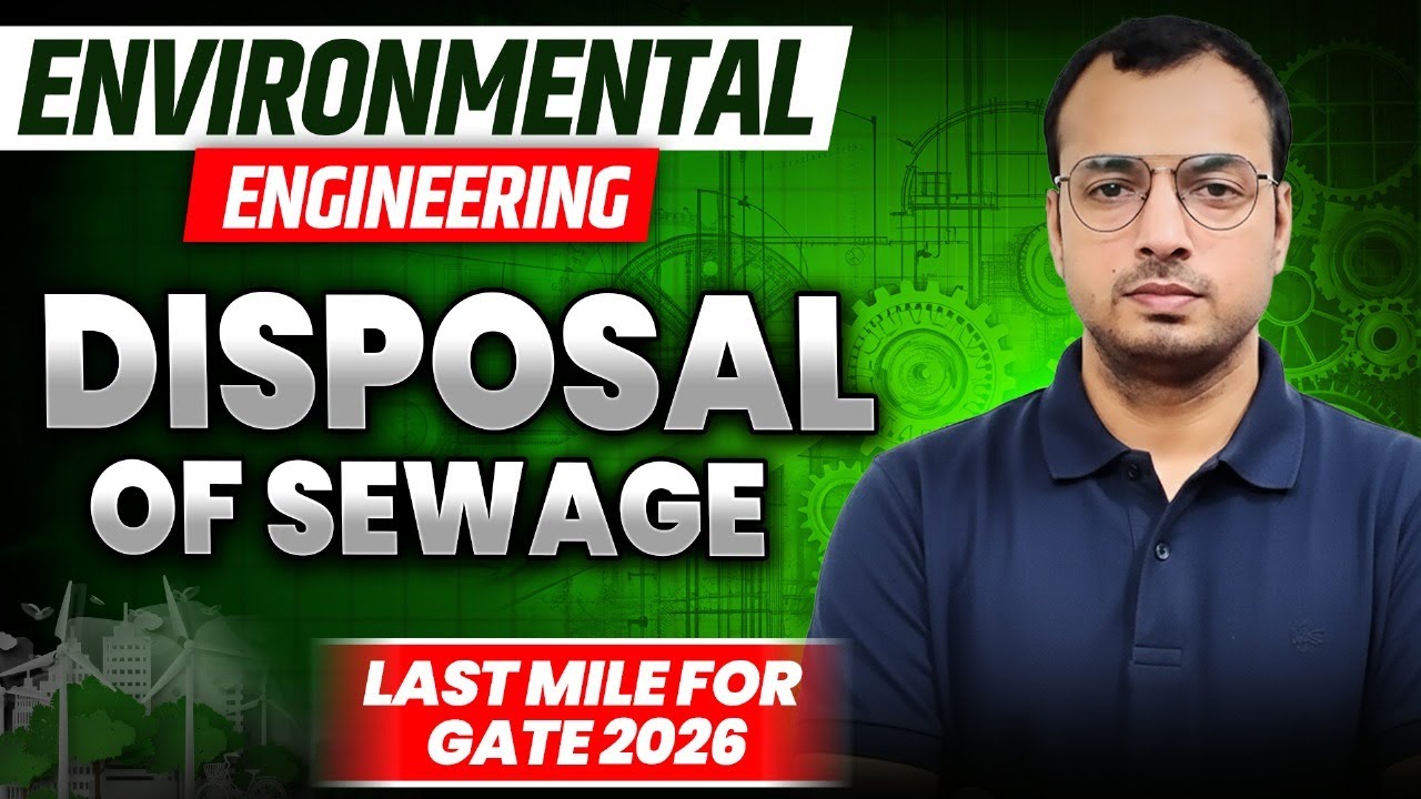 DISPOSAL OF SEWAGE | Last Mile Crash Course for GATE 2026 Civil | Environmental Engineering