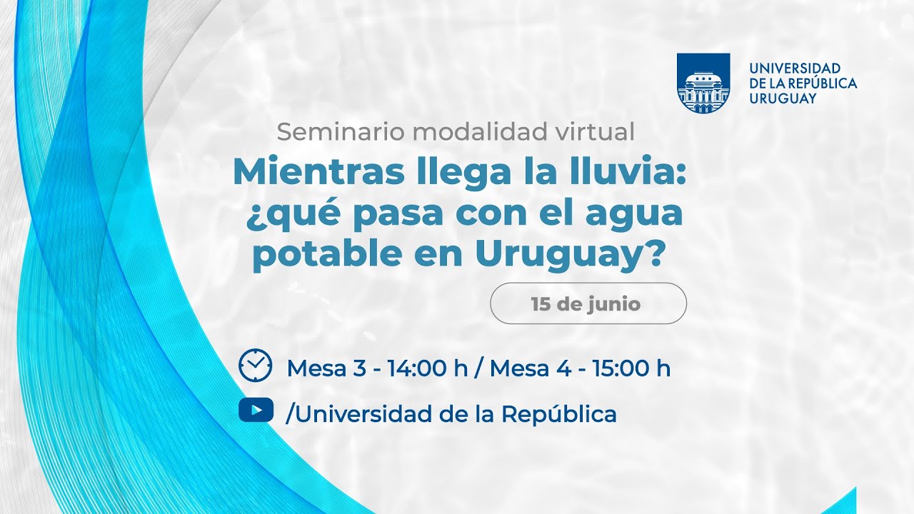 Seminario Virtual «Mientras llega la lluvia: ¿Qué pasa con el agua en Uruguay?»