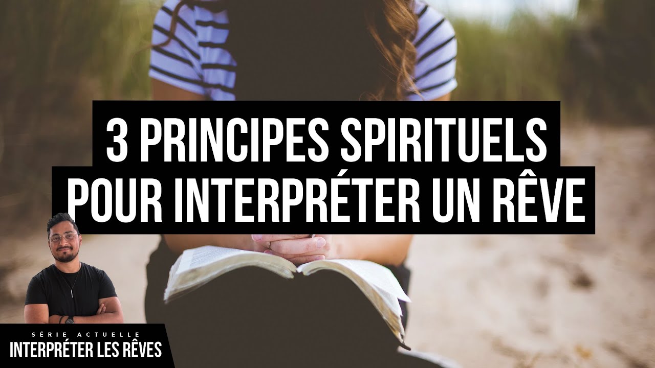 3 principes spirituels pour interpr&eacute;ter un r&ecirc;ve | J&eacute;r&eacute;my Pothin