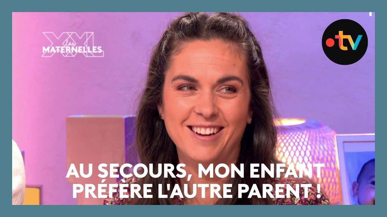 Au secours, mon enfant préfère l'autre parent ! - Les Maternelles XXL