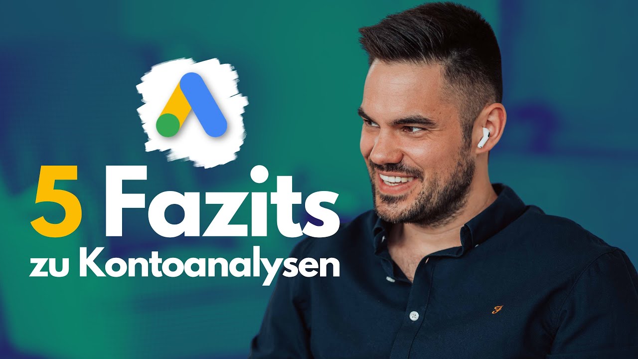 Google Ads Kontoanalysen 2023 – Meine 5 Fazite