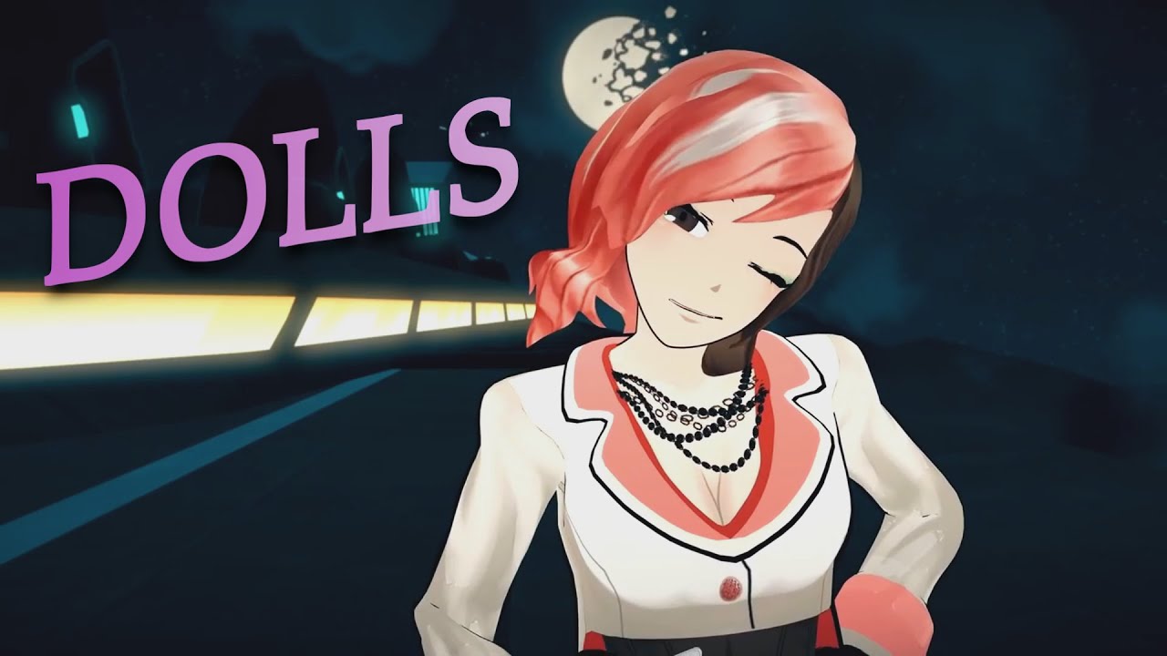RWBY「Neo AMV」- Dolls