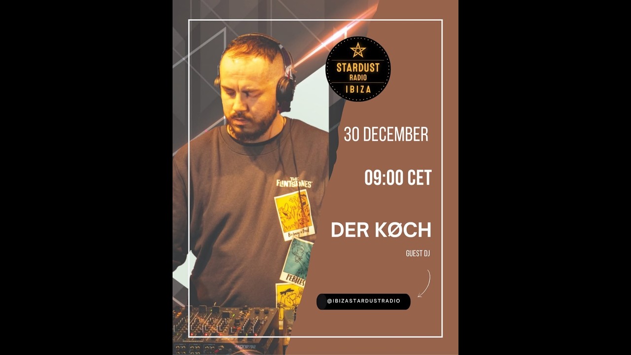 der KØCH -live from  Ibiza Stardustradio Radio/30.12.25