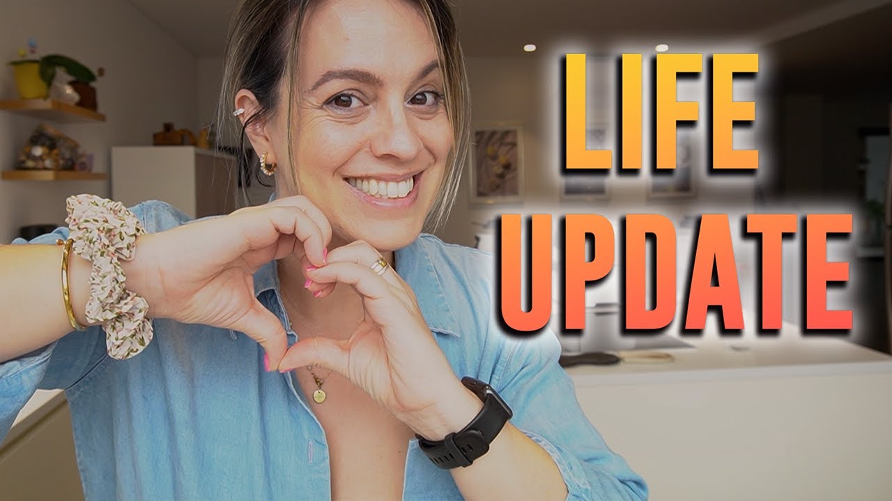 Life Update: As novidades do ultimo mês