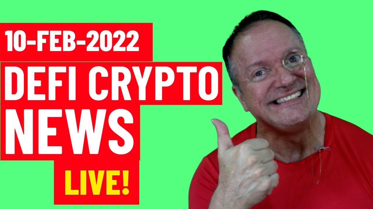 DEFI Crypto News 10-FEB-2022 LIVE