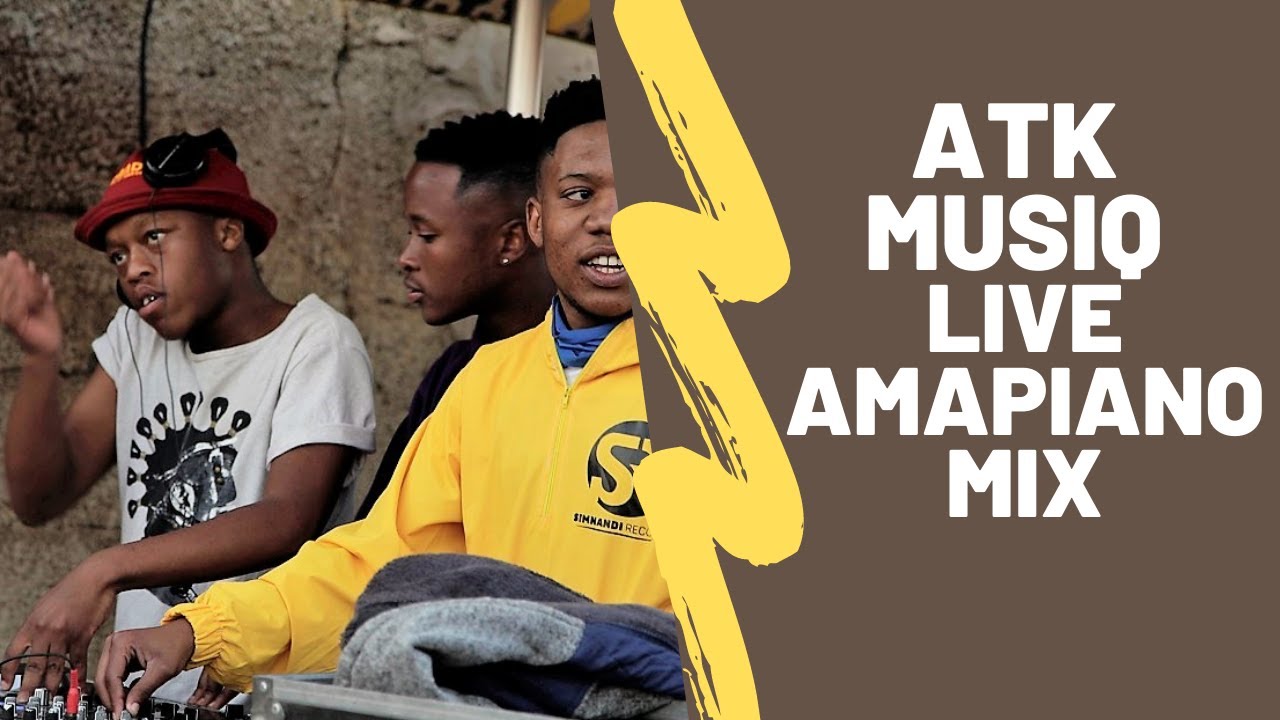 ATK Musiq Live Amapiano Mix