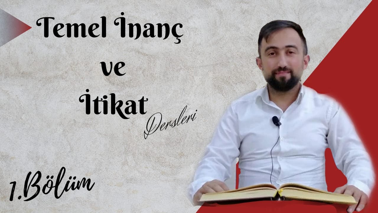 1. DERS Temel İnanç - İtikat Dersleri / DİN VE ÇEŞİTLERİ, İSLAM DİNİNİN ÖZELLİKLERİ