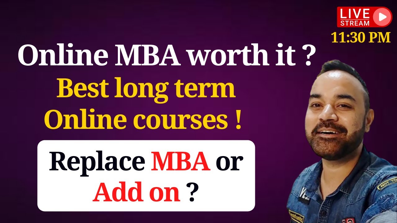 Is online MBA worth it - Best Online Courses ( LONG Term )