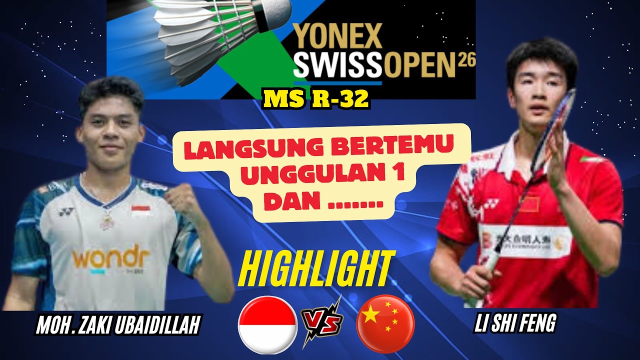 Moh. Zaki UBAIDILLAH (INA) vs LI Shi Feng (CHN) | MS R-32 YONEX Swiss Open 2026