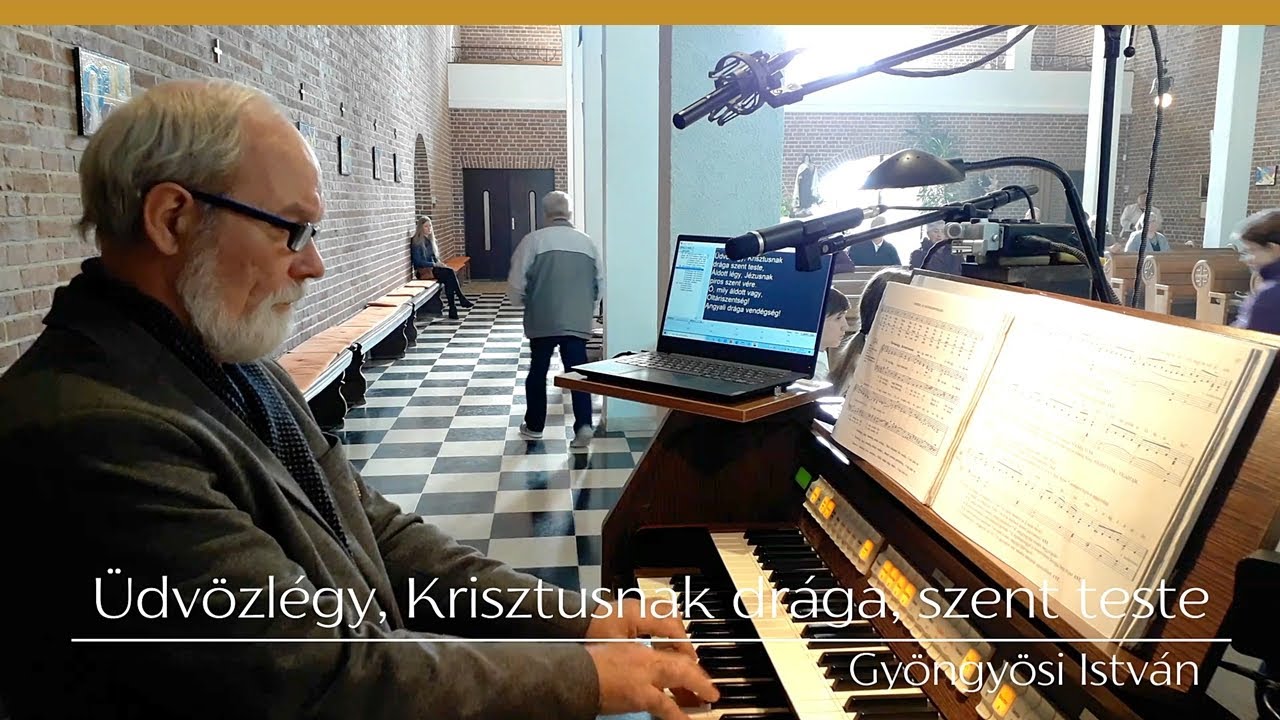 Üdvözlégy, Krisztusnak drága, szent teste  Gyöngyösi István