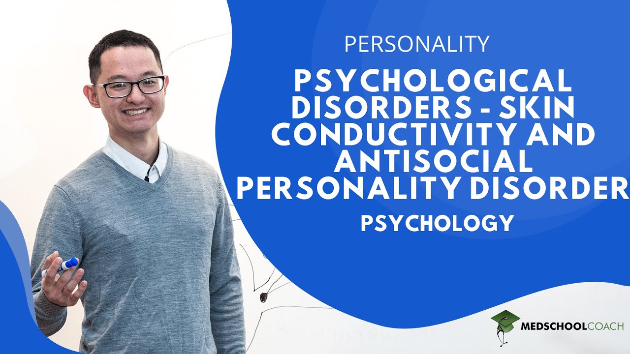 Psychological Disorders &ndash; Skin Conductivity and Antisocial Personality Disorder