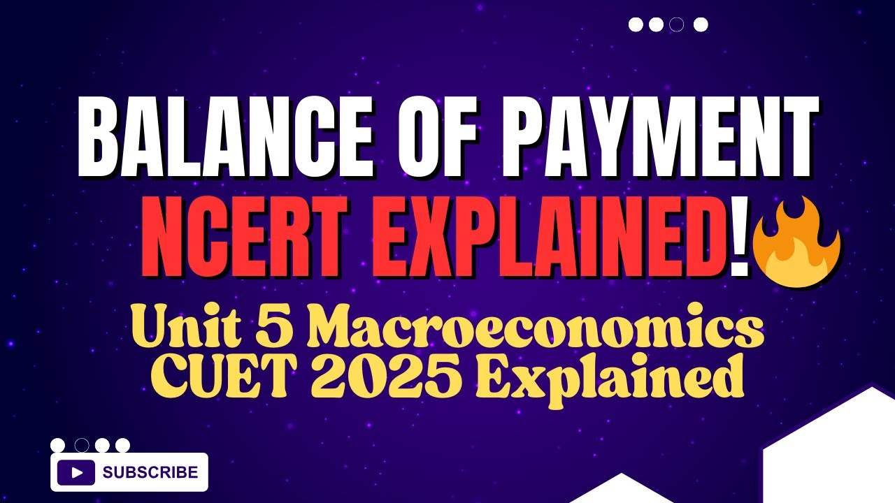Balance of Payments Explained Line-by-Line | CUET 2025 Macroeconomics