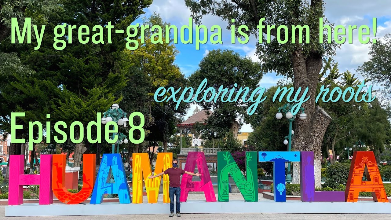 Exploring Elliot's Mexican roots in HUAMANTLA, TLAXCALA | Pueblo M&aacute;gico 2021