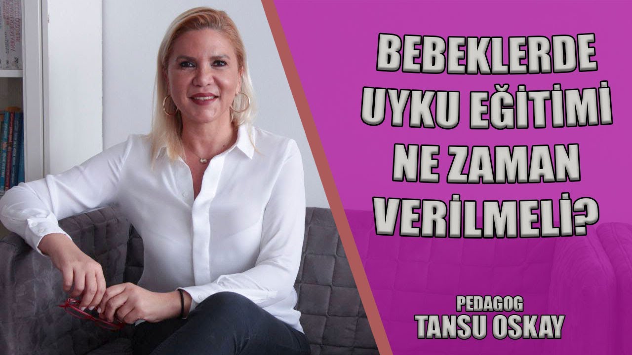 Bebeklerde Uyku Eğitimi Ne Zaman Verilmeli? l Tansu Oskay