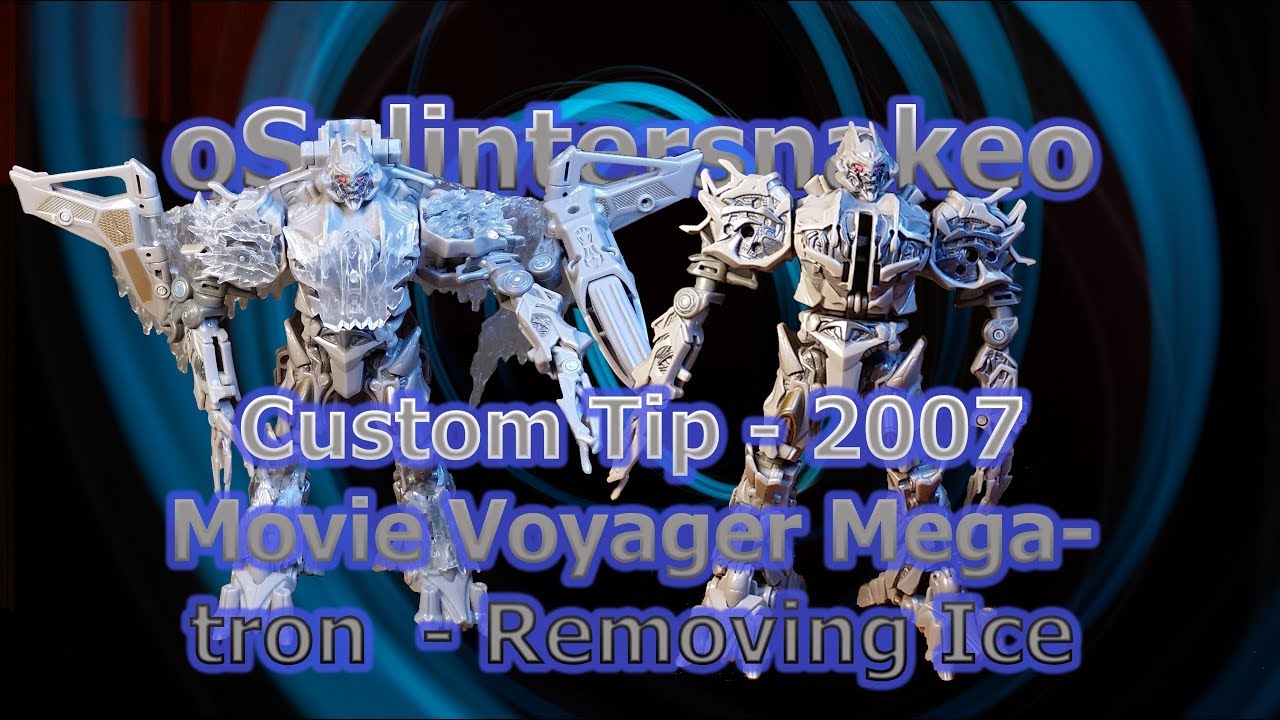 Custom Tip - 2007 Movie Voyager Megatron  - Removing Ice