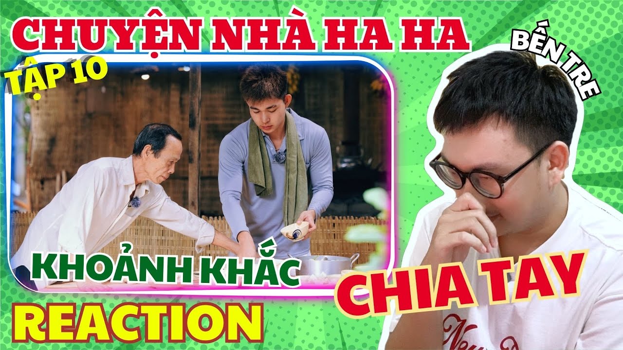 (Reaction) Chuyện nhà Ha Ha Tập 10| Khoảnh khắc chia tay đầy nước mắt của Gia đình Ha Ha