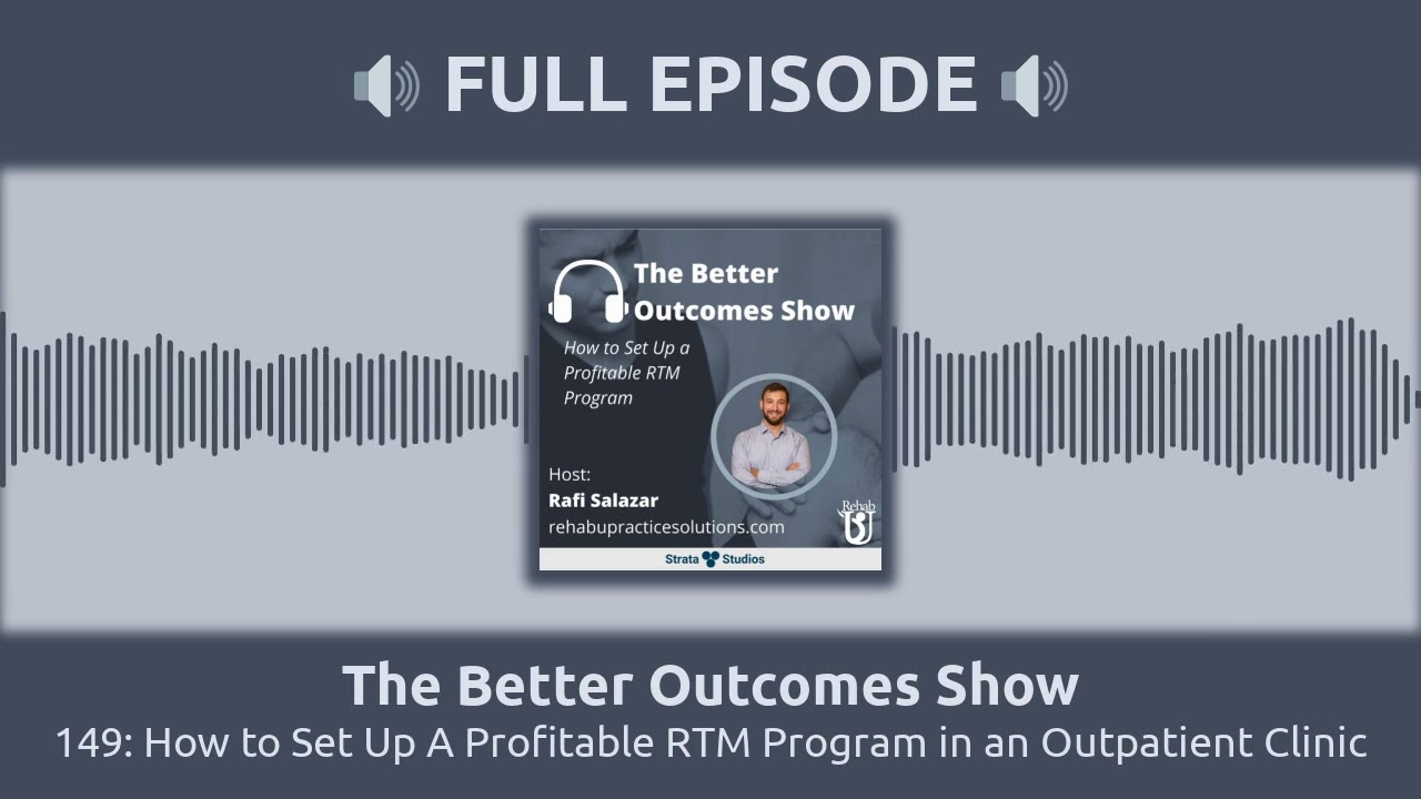 149: How to Set Up A Profitable RTM Program in an Outpatient Clinic | The Better Outcomes Show