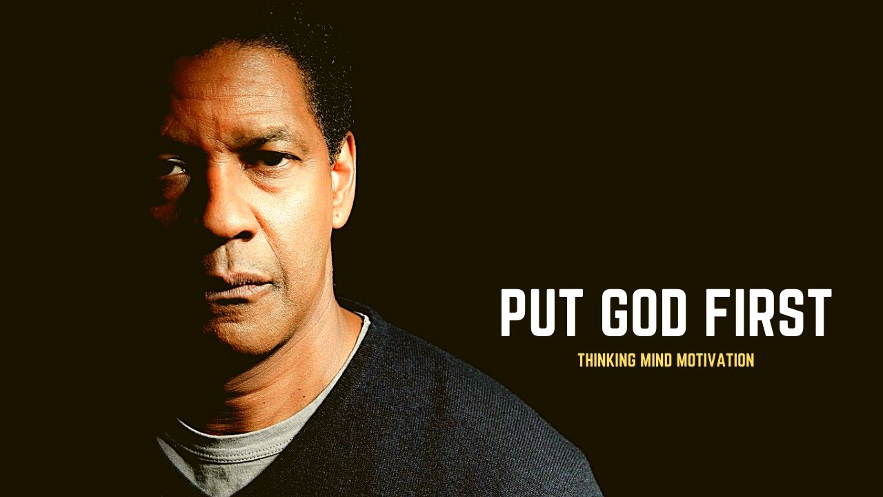 PUT GOD FIRST  | Denzel Washington Motivational Speech In English