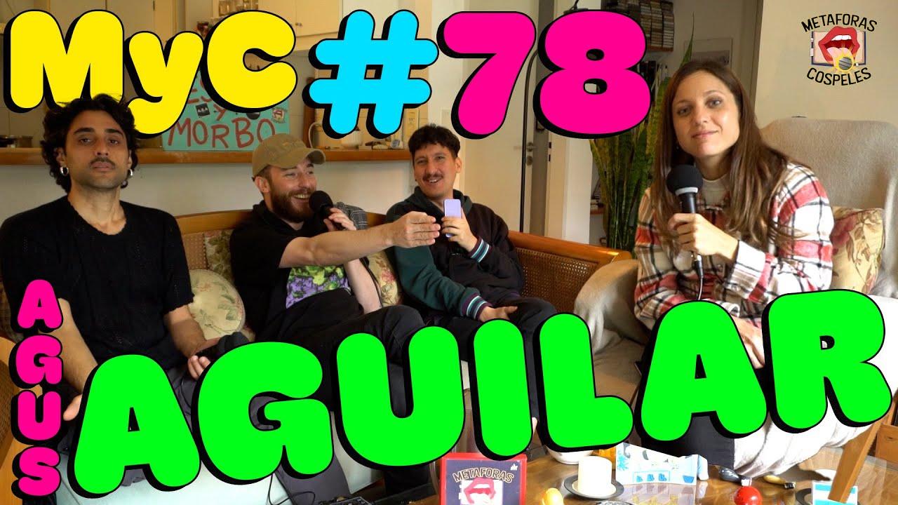 Metáforas y Cospeles #78 | Ft. Agustina Aguilar @ahoraeseste