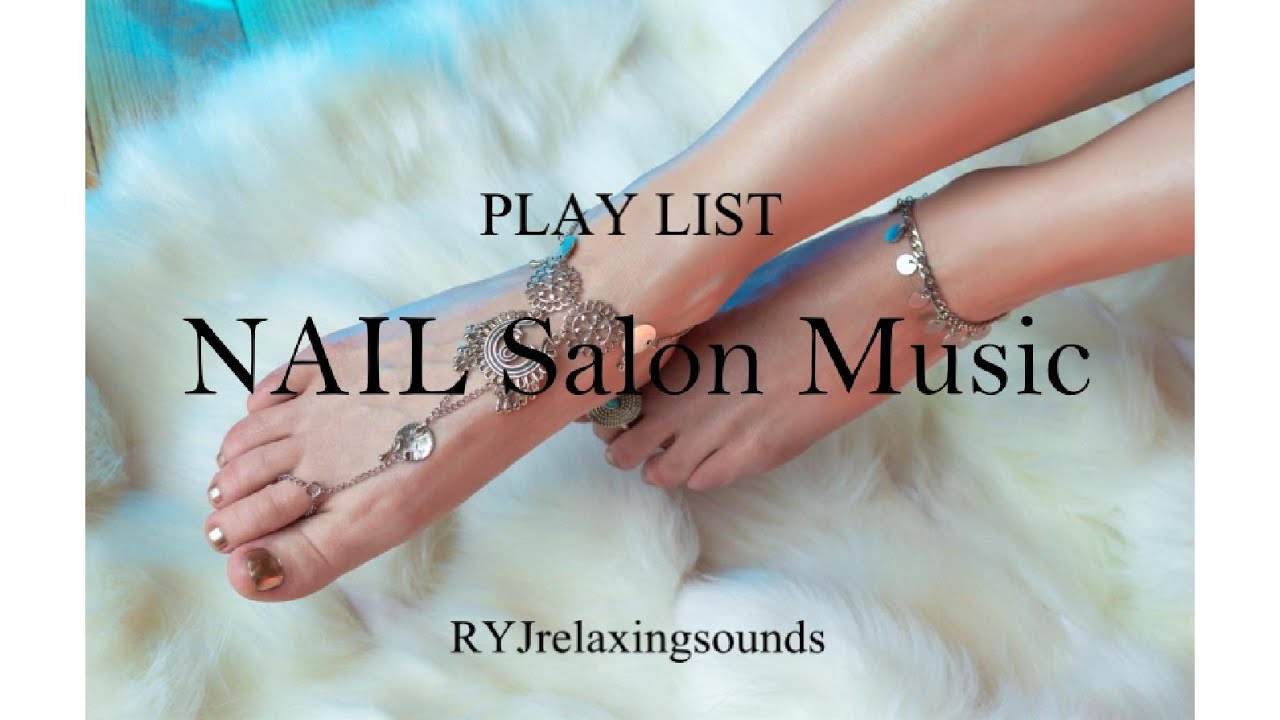 [Playlist] NAIL SALON MUSIC -100 MOST BEAUTIFUL CLASSICAL MUSIC, FOR OFFICE, RELAXATION, STUDY