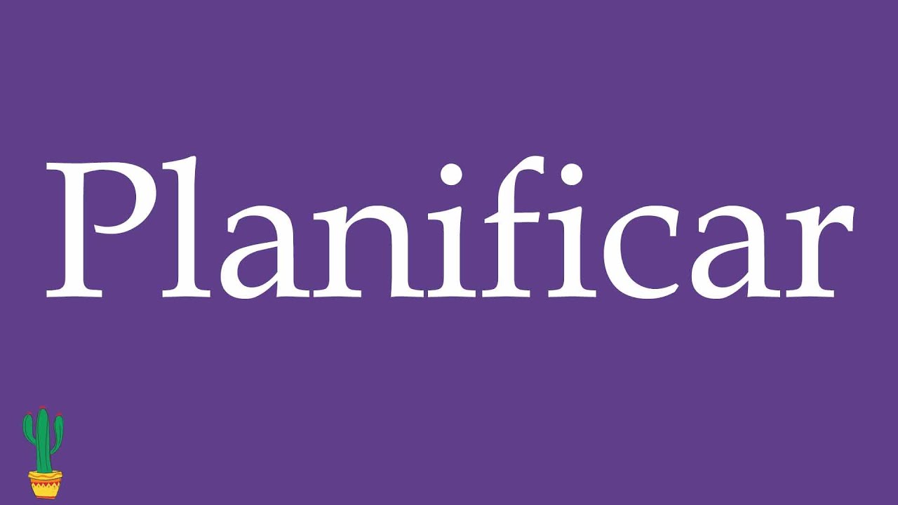 How to Pronounce ''Planificar'' (To Plan) Correctly in Spanish 🇲🇽