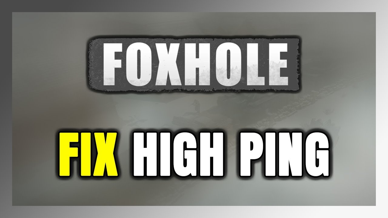 How to FIX Foxhole High Ping & Packet Loss!