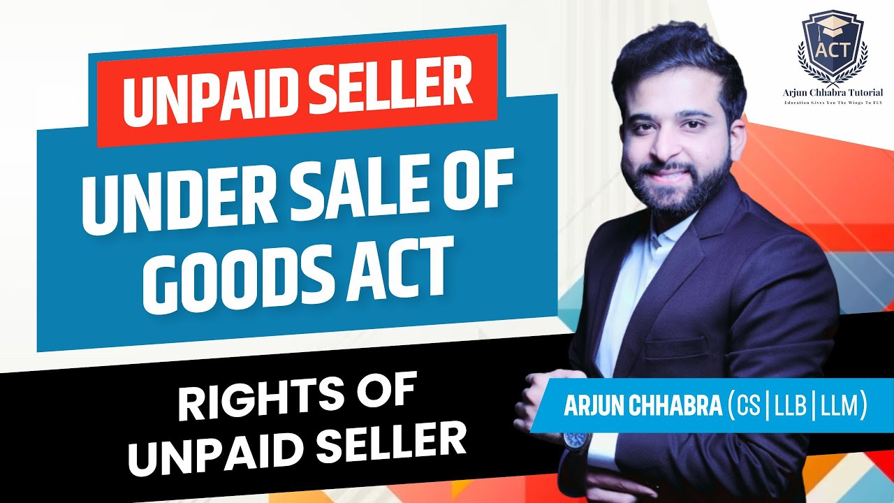 UNPAID SELLER SALE OF GOODS ACT 1930 | RIGHTS OF UNPAID SELLER