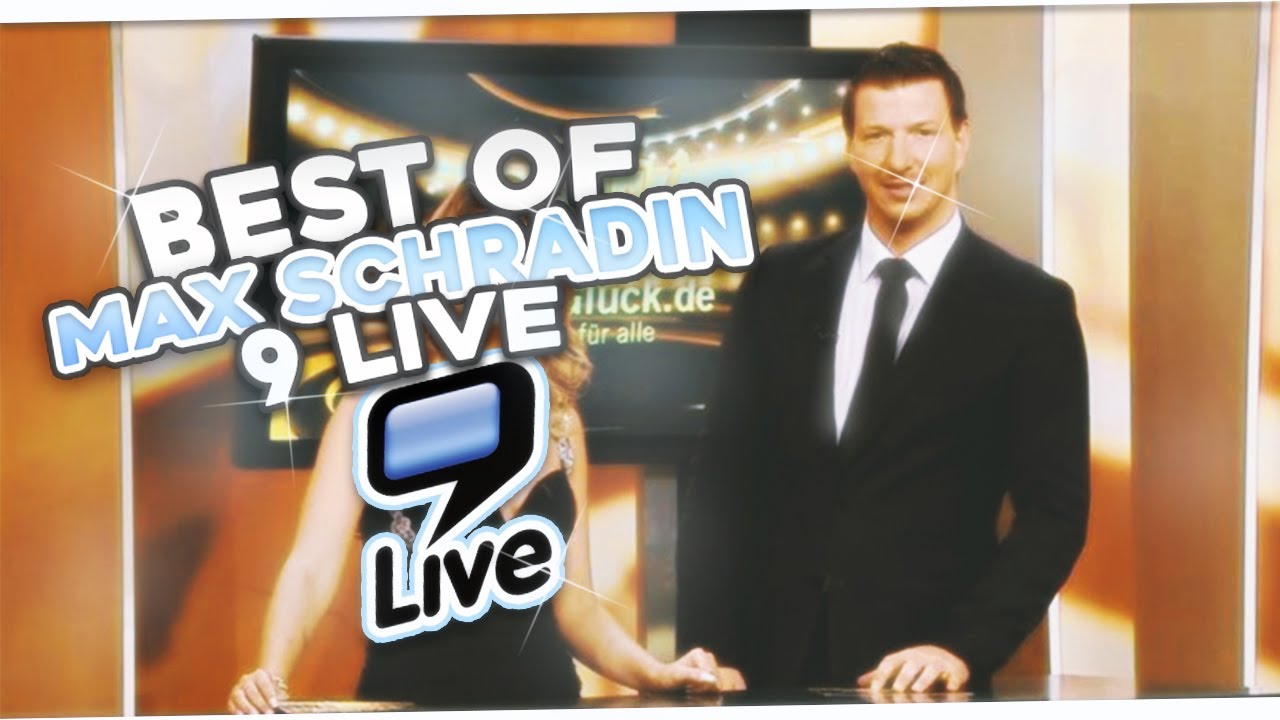 BEST OF 9LIVE » MAX SCHRADIN IST WIEDER ZURÜCK!