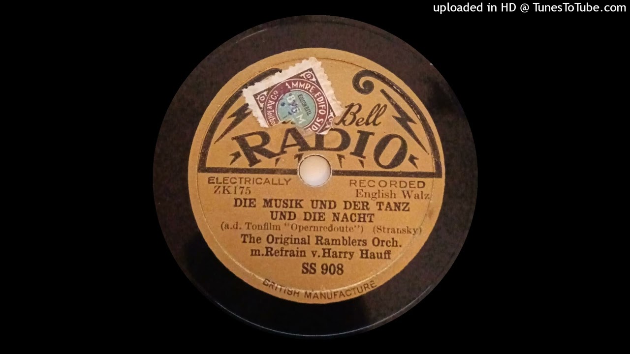 The Original Ramblers Orchestra -  Die Musik Und Der Tanz Und Die Nacht - 1931  (Waltz)