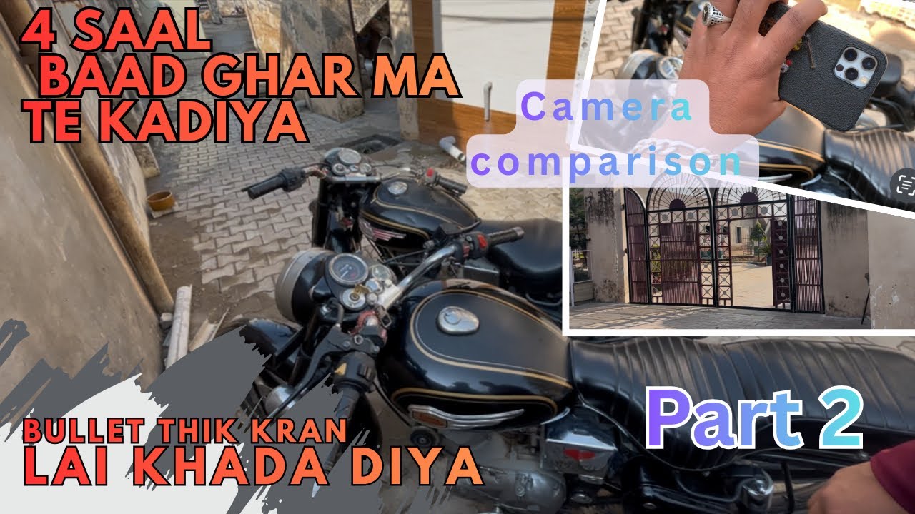 Mechanice Pa Bullet Khada ta Finally || Camera Comparison || Part 2 @Jassu_vlogz 
