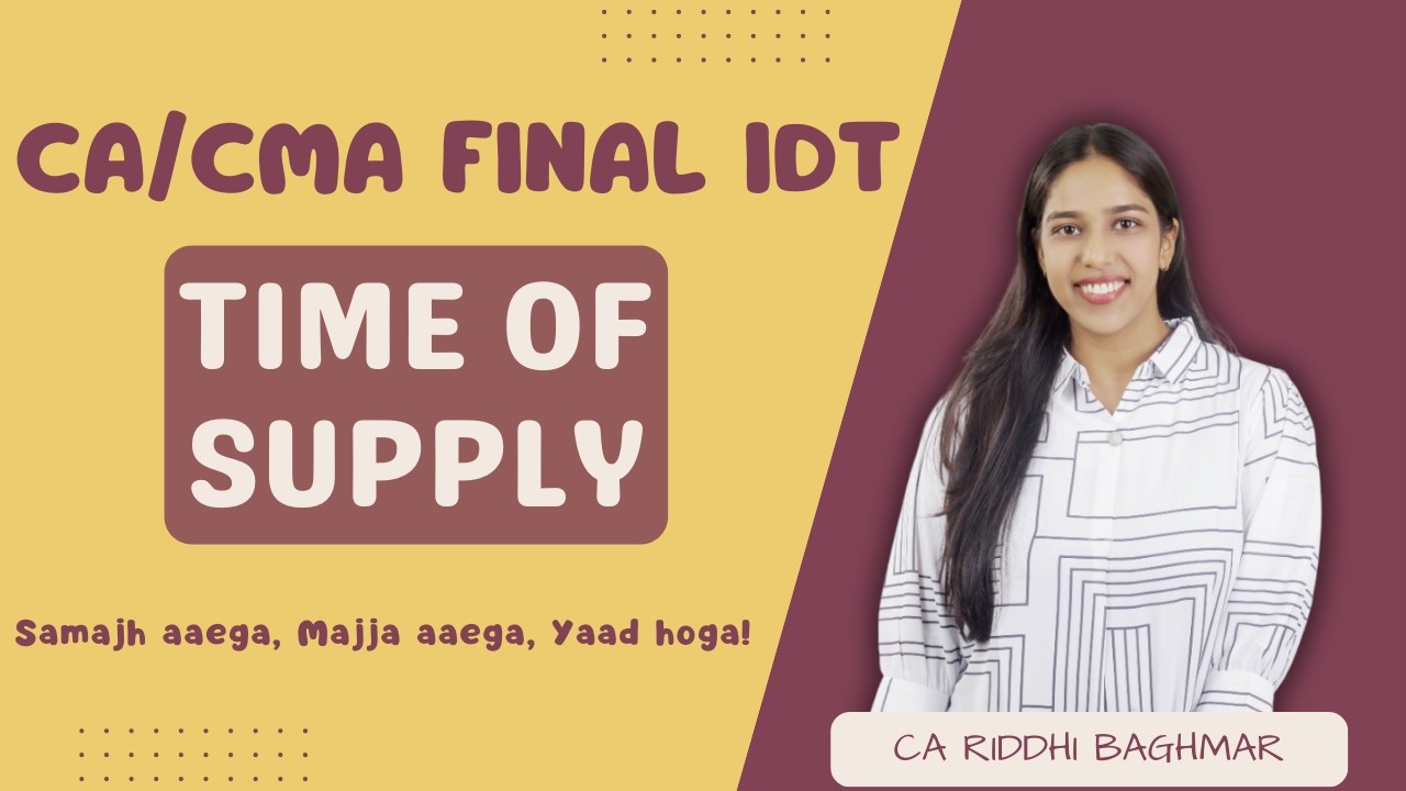 CA/CMA FINAL IDT - TIME OF SUPPLY - Full Revision