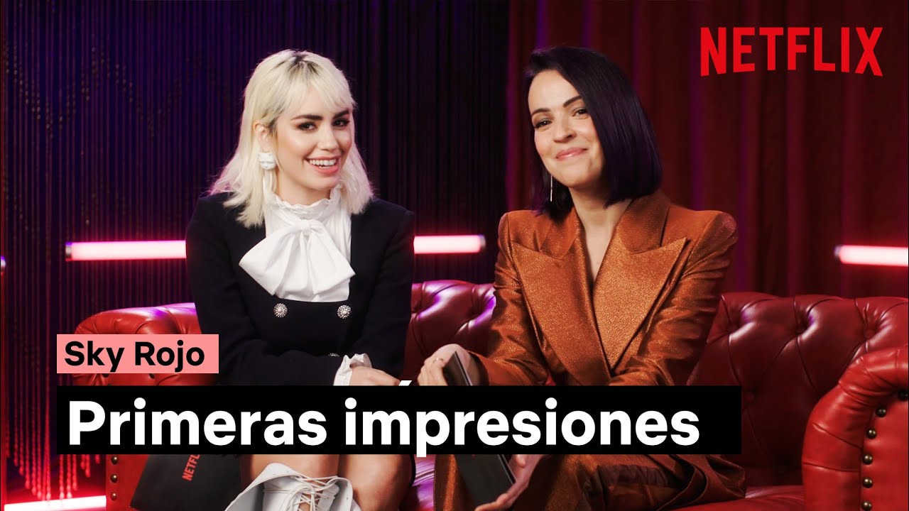 PRIMERAS IMPRESIONES de Verónica Sánchez y Lali Espósito en SKY ROJO | Netflix España
