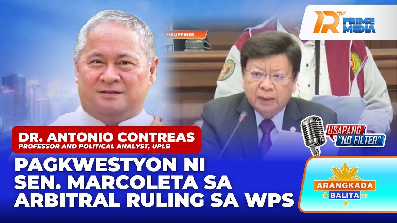 Dr. Contreras, Bumanat sa Hirit ni Sen. Marcoleta ukol sa Arbitral Ruling | Arangkada Balita