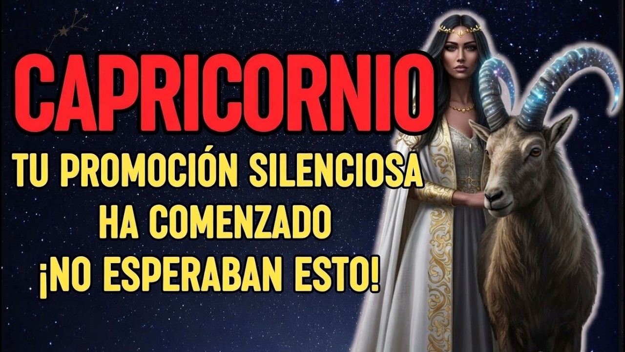 Capricornio, tu ascenso silencioso ha comenzado. ¡No esperaban ESTO!
