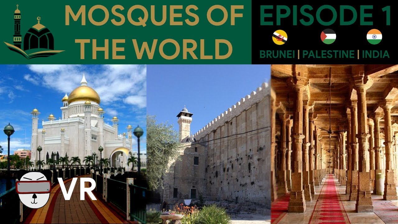 🕌 VR Mosques Of The World | Episode 1 🇧🇳 🇵🇸 🇮🇳【360 Video】