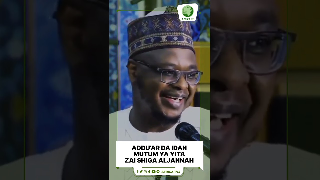ADDU'AR DA IDAN MUTUM YA YITA ZAI SHIGA ALJANNA || Professor Isa Ali Pantami