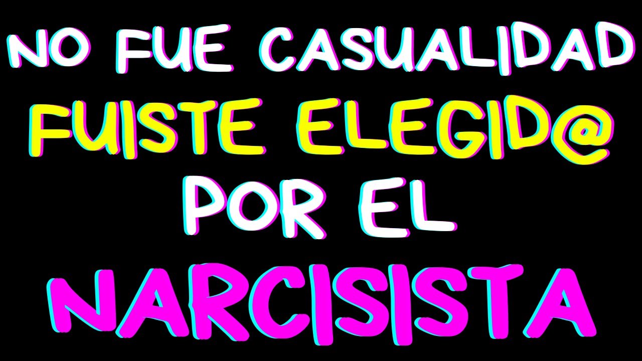 ¿Por Qué el Narcisista Te Escogió Justo a Ti? La Respuesta Te Sorprenderá | psicología - narcisismo