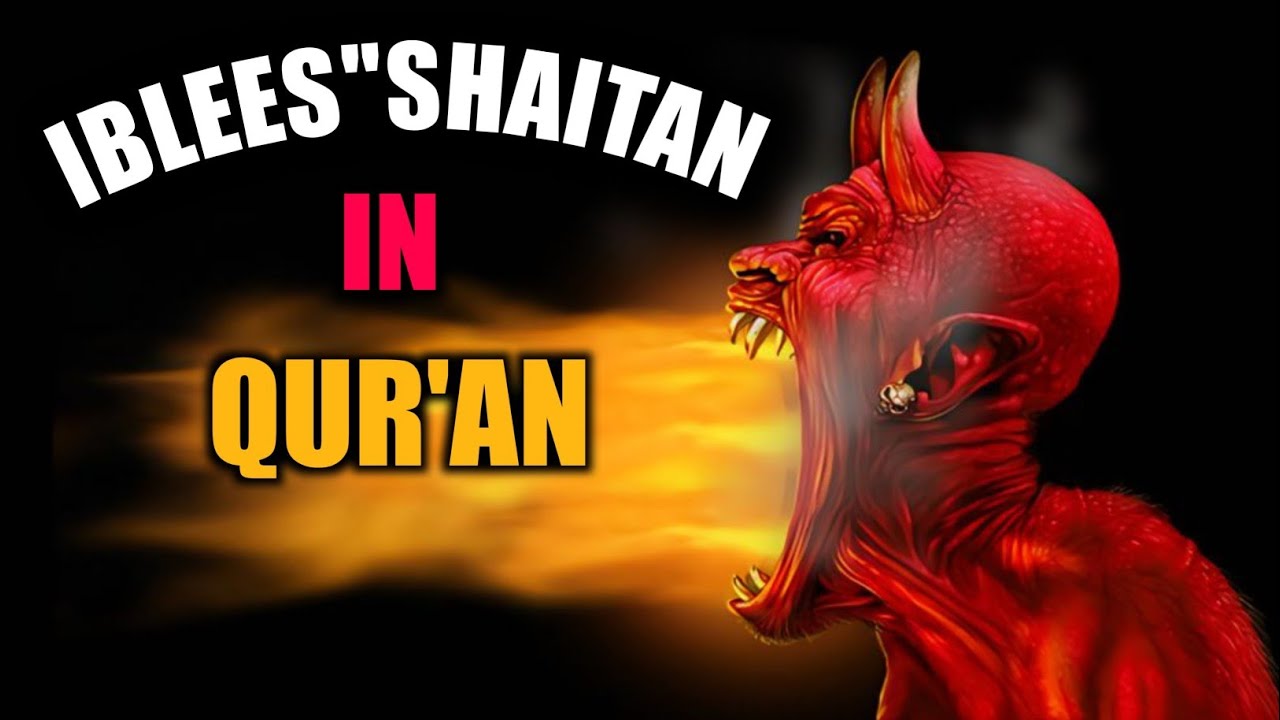 Iblees In Quran With Urdu Translation Listen Carefully