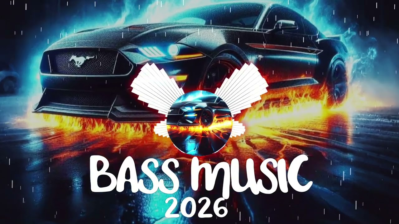 🚗🔥CAR MUSIC 2026—EDM REMIX BASS CLUB BANGER | HOT DANCE PARTY|NIGHT DRIVE | GYM WORKOUT &TRAINING 🔥🚗