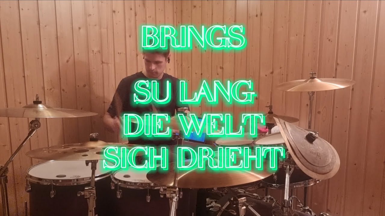 Su lang die Welt sich drieht - Brings | Drum Cover