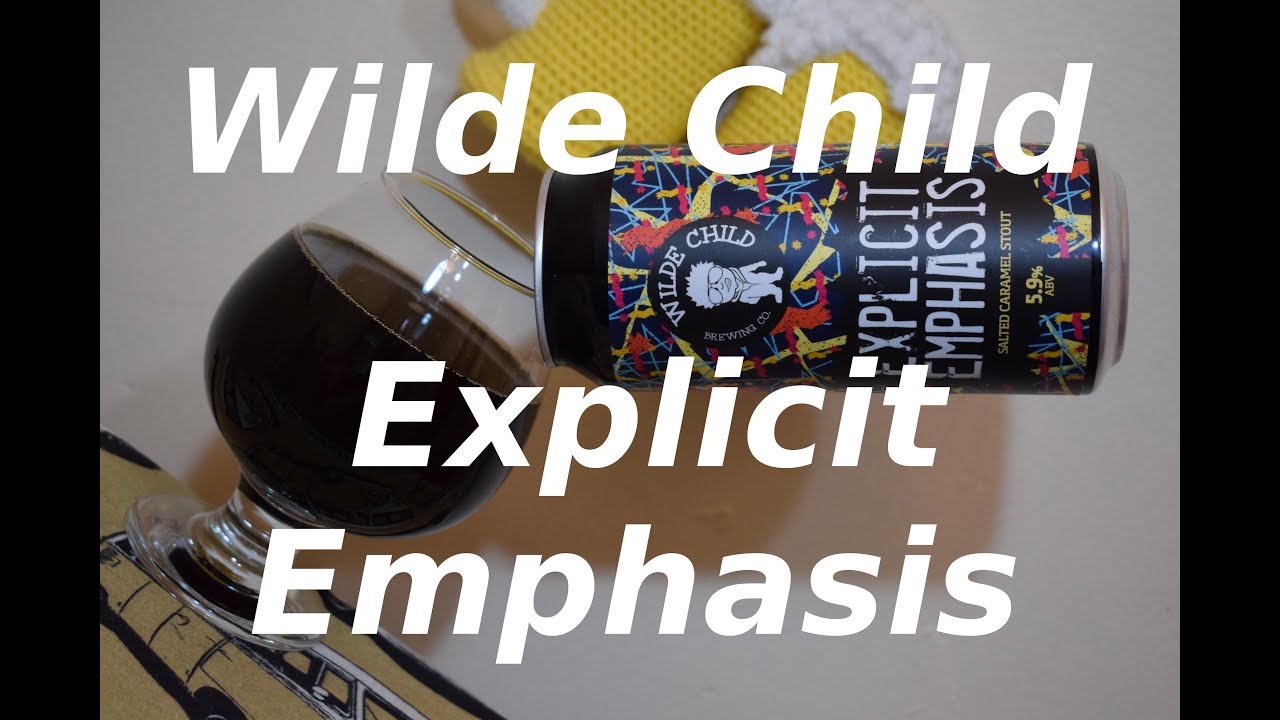 Wilde Child Explicit Emphasis
